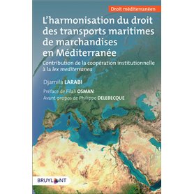 L'harmonisation du droit des transports maritimes de marchandises en Méditerranée