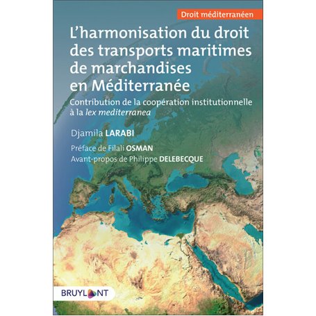 L'harmonisation du droit des transports maritimes de marchandises en Méditerranée