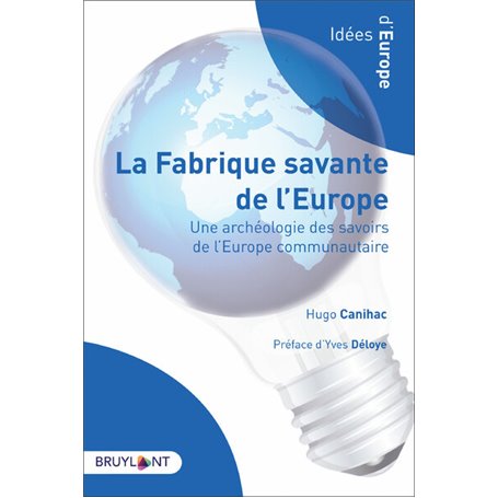 La fabrique savante de l'Europe