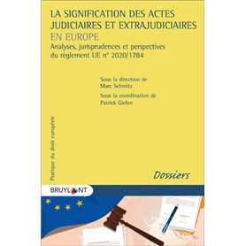 La signification des actes judiciaires et extrajudiciaires en Europe