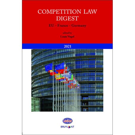 Competition Law Digest : European, France, Germany