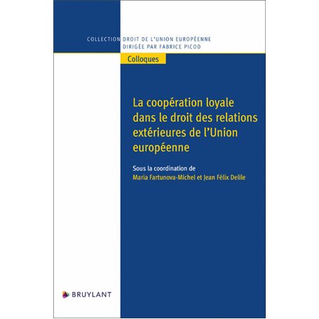 La coopération loyale dans le droit des relations extérieures de l'Union européenne