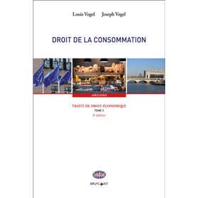 Traité de droit économique - Tome 3 Droit de la consommation