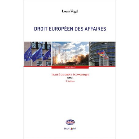 Traité de droit économique - Tome 4 Droit européen des affaires