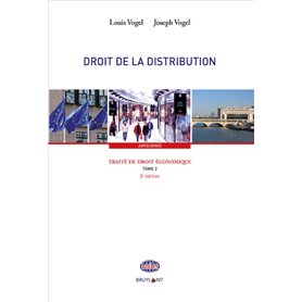 Traité de droit économique - Tome 2 Droit de la distribution