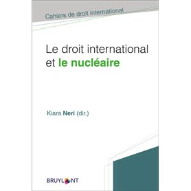 Le droit international et le nucléaire