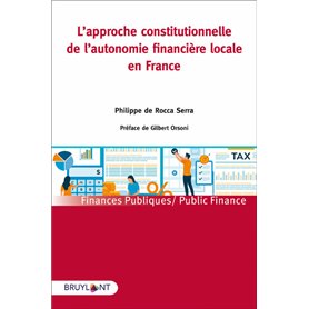 L'approche constitutionnelle de l'autonomie financière locale en France