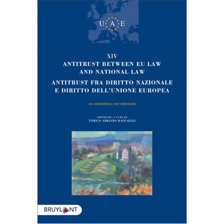 Antitrust between EU Law and national law/Antitrust fra diritto nazionalee diritto dell'unione europ