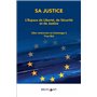 Sa justice - L'espace de Liberté, de Sécurité et de Justice