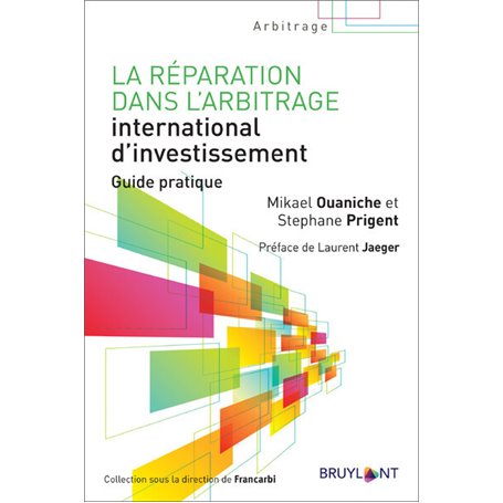 La réparation dans l'arbitrage international d'investissement