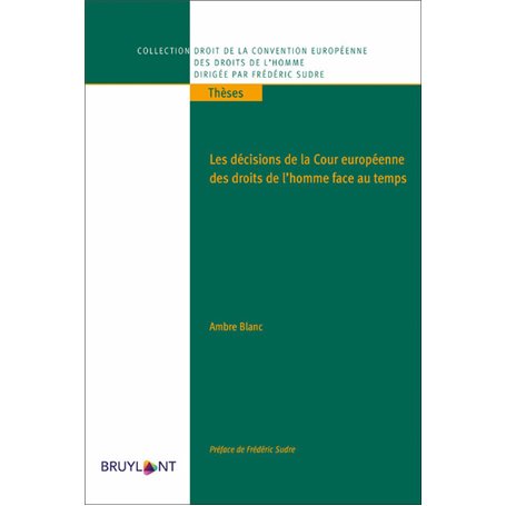 Les décisions de la Cour européenne des droits de l'Homme face au temps