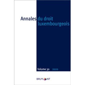 Annales du droit luxembourgeois. Volume 30 - 2020