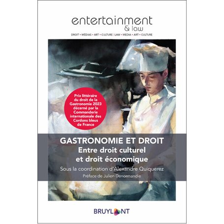 Gastronomie et droit - Entre droit culturel et droit économique