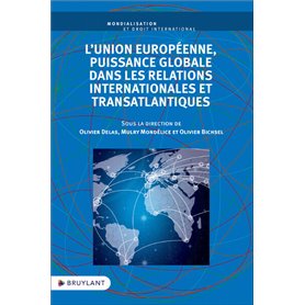 L'Union européenne, puissance globale dans les relations internationales et transatlantiques