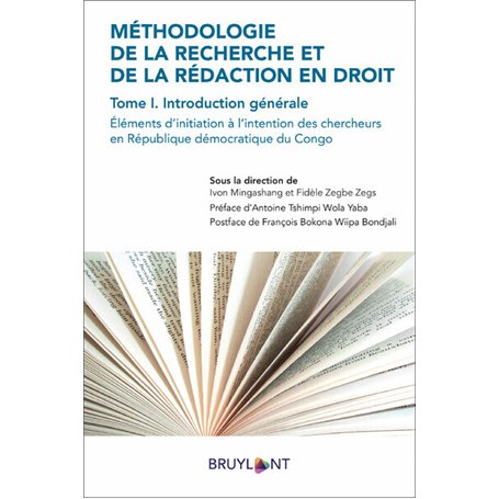 Méthodologie de la recherche et de la rédaction en droit - Tome I Introduction générale