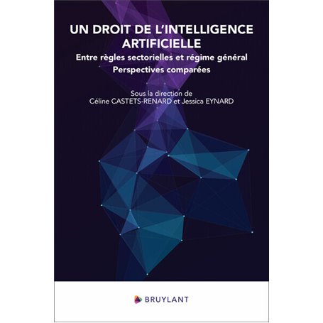 Un droit de l intelligence artificielle - Entre règles sectorielles et régime général - Perspectiv