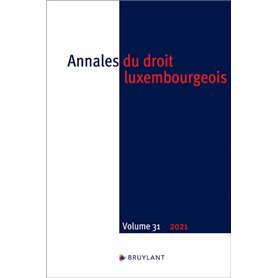 Annales du droit luxembourgeois 2021 - Volume 31