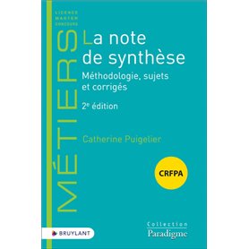 La note de synthèse CRFPA 2ed - Méthodologie, sujets et corrigés