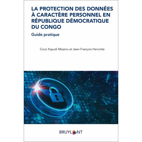 La protection des données à caractère personnel en République Démocratique du Congo - Guide pratique