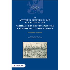 XV Antitrust between EU Law and National Law / Antitrust fra diritto nazionale e diritto dell unio