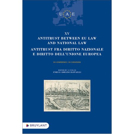 XV Antitrust between EU Law and National Law / Antitrust fra diritto nazionale e diritto dell unio