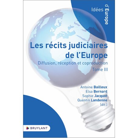 Les récits judiciaires de l'Europe - Diffusion, réception et coproduction (Tome III)