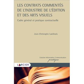 Les contrats commentés de l'industrie de l'édition et des visuels