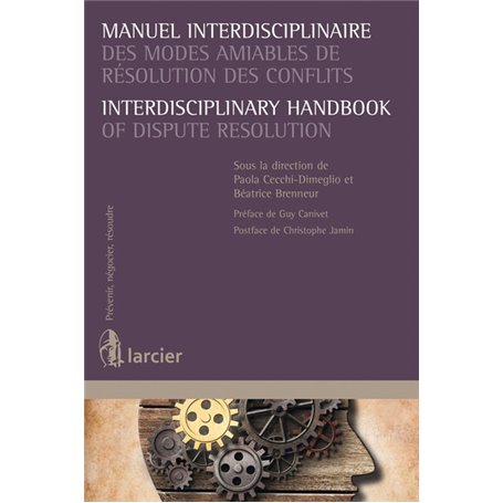 Manuel interdisciplinaires des modes amiables de résolution des conflits/Interdisciplinary Handbook