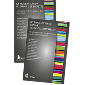 La modernisation du droit des sociétés / De modernisering van het vennootschapsrecht