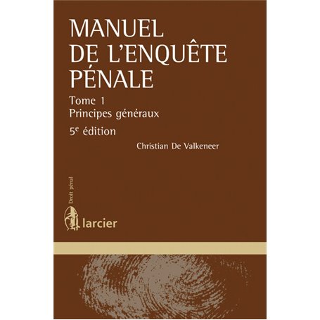 Manuel de l'enquête pénale