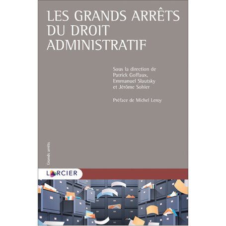 Les grands arrêts du droit administratif