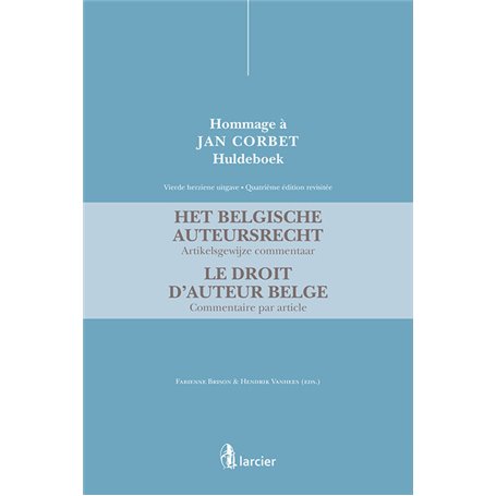 Het Belgische auteursrecht - Artikelsgewijze commentaar / Le droit d'auteur belge - Commentaire