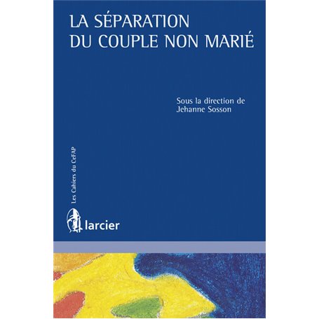 Actualités du Cefap 2016 - La séparation du couple non marié - Tome 20