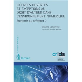 Licences ouvertes et exceptions au droit d'auteur dans l'environnement numérique