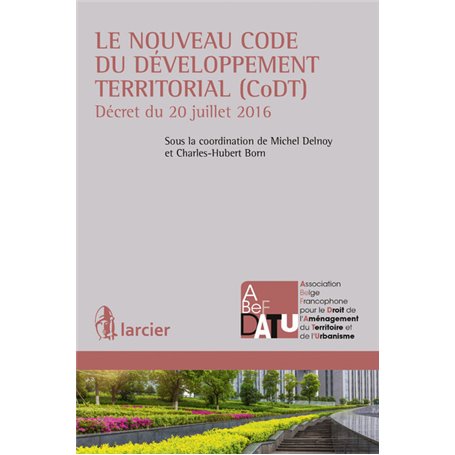 Le nouveau Code du développement territorial (CoDT)