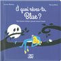 A quoi rêves-tu, Blue ? - Une histoire d'amour grande comme l'océan