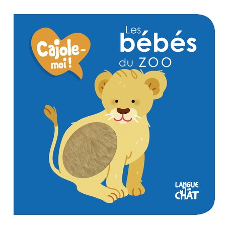 Les bébés du zoo - Cajole-moi !