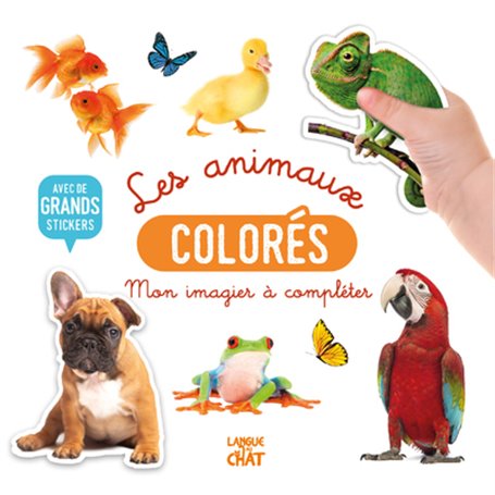 Mon bel imagier à compléter - Les animaux colorés - Avec de grands stickers