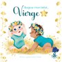 Ma douce étoile Petits astros - Bonjour mon bébé Vierge