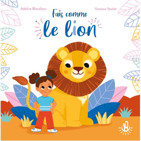 Ma douce étoile - Fais comme le lion