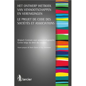 Le projet de nouveau Code des sociétés et associations (FR/NL)