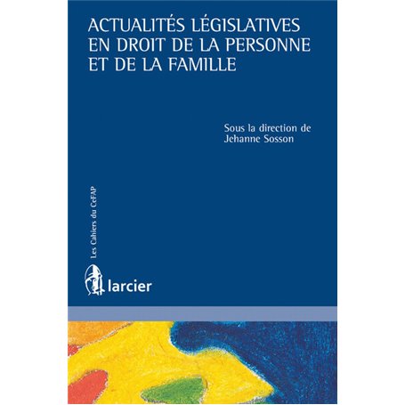 Actualités législatives en droit de la personne et de la famille