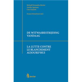 De witwasbestrijding vandaag / La lutte contre le blanchiment aujourd'hui