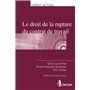 Le droit de la rupture du contrat de travail