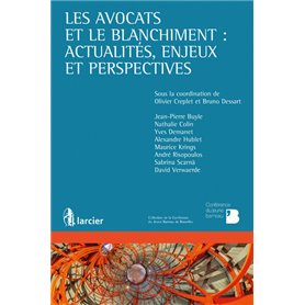 Les avocats et le blanchiment : actualités, enjeux et perspectives