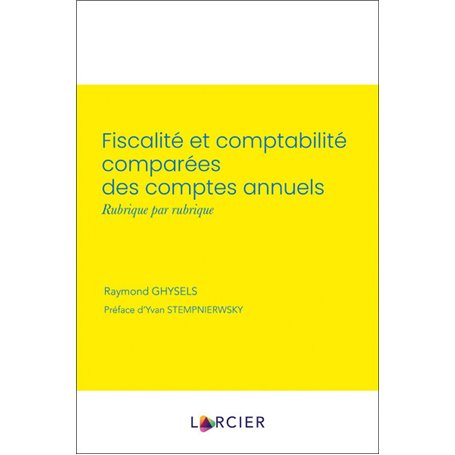 Fiscalité et comptabilité comparées des comptes annuels, rubrique par rubrique