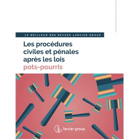 Les procédures civiles et pénales après les lois pots-pourris