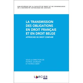 La transmission des obligations en droit français et en droit belge. Approches de droit comparé