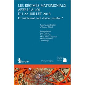 Les régimes matrimoniaux après la loi du 22 juillet 2018