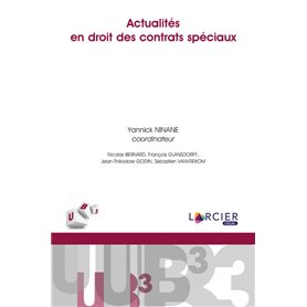 Actualités en droit des contrats spéciaux